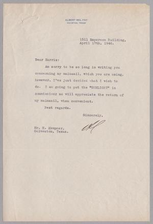 [Letter from Albert Bel Fay to Mr. H. Kempner, April 17, 1946]