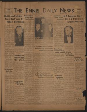 The Ennis Daily News (Ennis, Tex.), Vol. 42, No. 304, Ed. 1 Monday, January 6, 1936