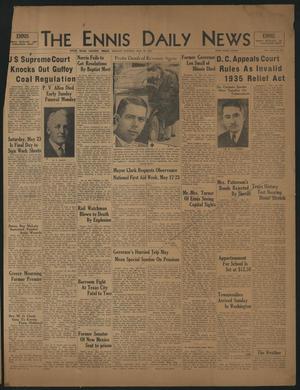 The Ennis Daily News (Ennis, Tex.), Vol. 42, No. 364, Ed. 1 Monday, May 18, 1936