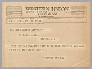 [Telegram from Hennie and Ike to Miss Gladys Kempner, April 27]