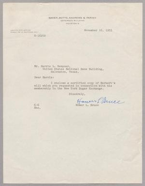 [Letter from Homer L. Bruce to Mr. Harris L. Kempner, November 16, 1953]