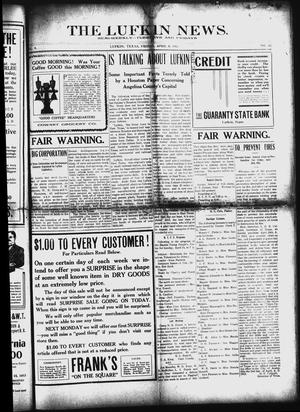 The Lufkin News. (Lufkin, Tex.), Vol. 6, No. 32, Ed. 1 Friday, April 11, 1913