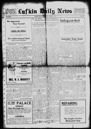 Primary view of object titled 'Lufkin Daily News (Lufkin, Tex.), Vol. 1, No. 103, Ed. 1 Wednesday, March 1, 1916'.