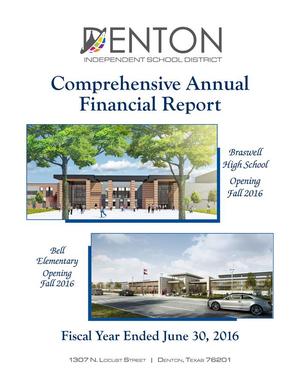 Primary view of object titled 'Denton Independent School District Comprehensive Annual Financial Report: 2016'.