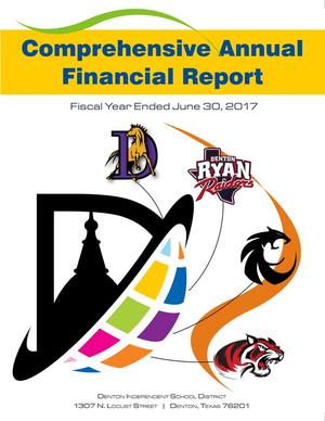 Primary view of object titled 'Denton Independent School District Comprehensive Annual Financial Report: 2017'.