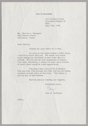 [Letter from Clay H. Hollister to Mr. Harris L. Kempner, May 17, 1956]