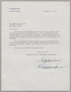 [Letter from the estate of S. E. Kempner, Deceased to Mr. Harris L. Kempner, December 27, 1956]