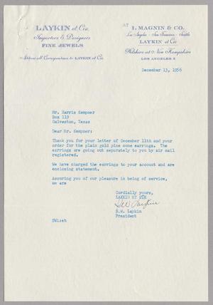 [Letter from S. W. Laykin to Harris L. Kempner, December 13, 1956]