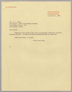 [Letter from Harris L. Kempner to W. S. Bartz, December 3, 1956]
