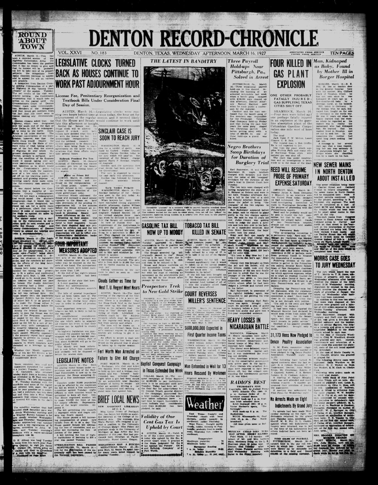 Denton Record-Chronicle (Denton, Tex.), Vol. 26, No. 183, Ed. 1 Wednesday, March 16, 1927
                                                
                                                    [Sequence #]: 1 of 10
                                                