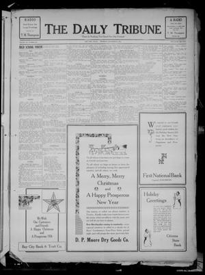 Primary view of object titled 'The Daily Tribune (Bay City, Tex.), Vol. 20, No. 255, Ed. 1 Thursday, December 24, 1925'.