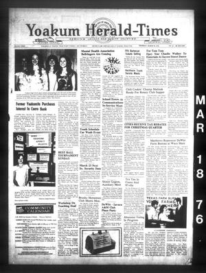 Yoakum Herald-Times (Yoakum, Tex.), Vol. 73, No. 22, Ed. 1 Thursday, March 18, 1976