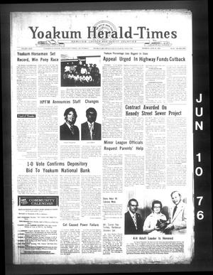 Primary view of object titled 'Yoakum Herald-Times (Yoakum, Tex.), Vol. 73, No. 46, Ed. 1 Thursday, June 10, 1976'.