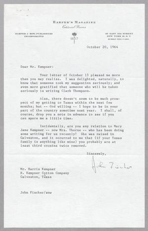 [Letter from John Fischer to Harris L. Kempner, October 20, 1964]