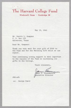 [Letter from James A. Rousmaniere to Harris L. Kempner, May 19, 1965]