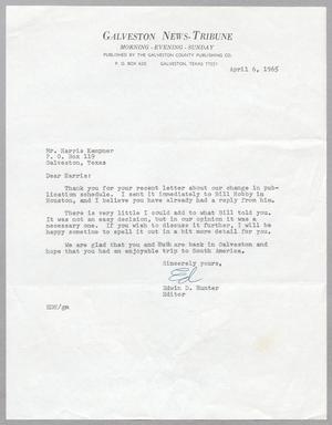 [Letter from Edwin D. Hunter to Harris L. Kempner, April 6, 1965]