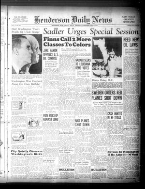 Henderson Daily News (Henderson, Tex.), Vol. 9, No. 291, Ed. 1 Thursday, February 22, 1940