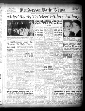 Henderson Daily News (Henderson, Tex.), Vol. 9, No. 313, Ed. 1 Tuesday, March 19, 1940
