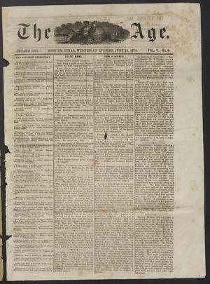 Primary view of object titled 'The Age. (Houston, Tex.), Vol. 5, No. 6, Ed. 1 Wednesday, June 23, 1875'.