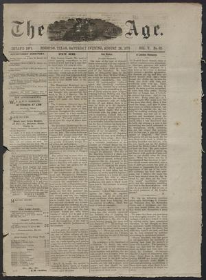 Primary view of object titled 'The Age. (Houston, Tex.), Vol. 5, No. 62, Ed. 1 Saturday, August 28, 1875'.