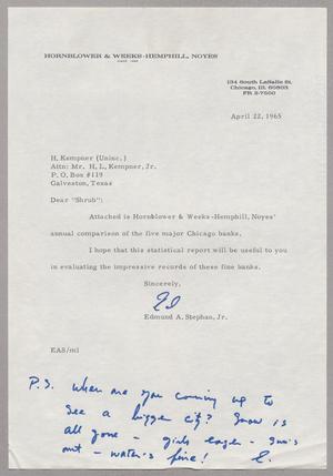 [Letter from Edmund A. Stephan, Jr. to Harris Leon Kempner, Jr, April 22, 1965]