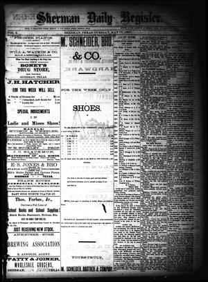 Primary view of object titled 'Sherman Daily Register (Sherman, Tex.), Vol. 2, No. 149, Ed. 1 Tuesday, May 17, 1887'.