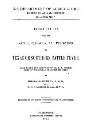 Primary view of object titled 'Investigations into the Nature, Causation, and Prevention of Texas or Southern Cattle Fever'.