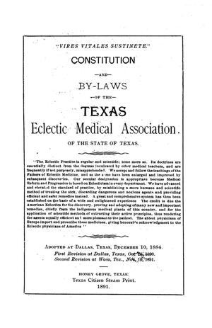Primary view of object titled 'Constitution and By-Laws of the Texas Eclectic Medical Association of the State of Texas'.