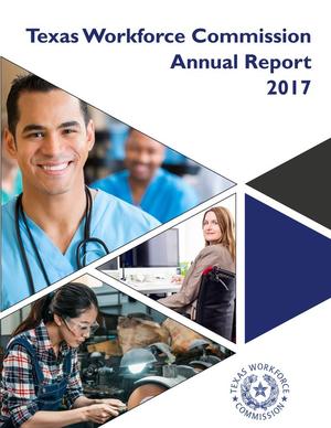 Primary view of object titled 'Texas Workforce Commission Annual Report 2017'.