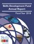 Report: Skills Development Fund Annual Report Fiscal Year 2018
