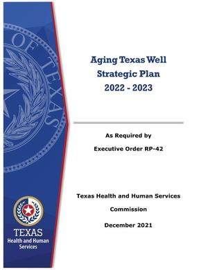 Primary view of object titled 'Aging Texas Well Strategic Plan: 2022 - 2023'.