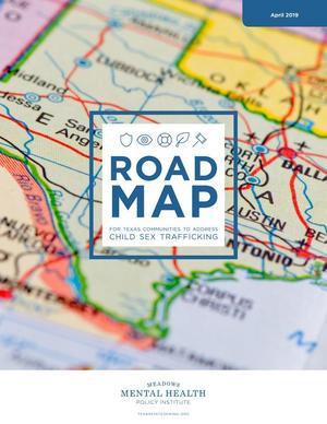 Primary view of object titled 'Road Map for Texas Communities Address Child Sex Trafficking'.