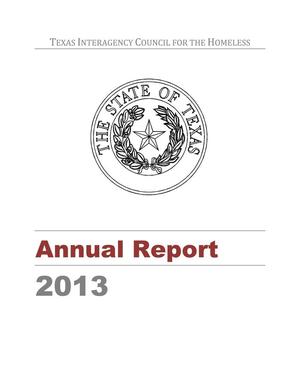 Texas Interagency Council for the Homeless Annual Report: 2013