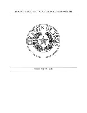 Primary view of object titled 'Texas Interagency Council for the Homeless Annual Report: 2017'.
