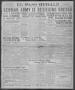 Thumbnail image of item number 1 in: 'El Paso Herald (El Paso, Tex.), Ed. 1, Wednesday, March 13, 1918'.