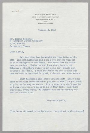 [Letter from Perkins McGuire to Harris Leon Kempner, August 13, 1962]