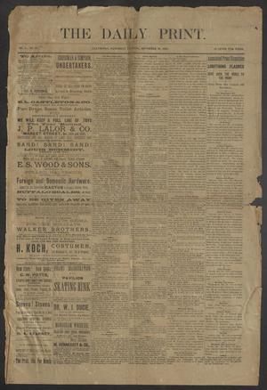 Primary view of object titled 'The Daily Print. (Galveston, Tex.), Vol. 1, No. 97, Ed. 1 Saturday, December 30, 1882'.