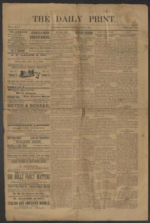 The Daily Print. (Galveston, Tex.), Vol. 2, No. 22, Ed. 1 Thursday, April 5, 1883