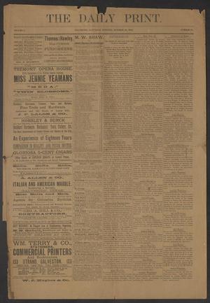 Primary view of object titled 'The Daily Print. (Galveston, Tex.), Vol. 3, No. 35, Ed. 1 Saturday, October 20, 1883'.