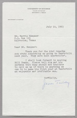 [Letter from James A. Tinsley to Harris Leon Kempner, July 10, 1963]