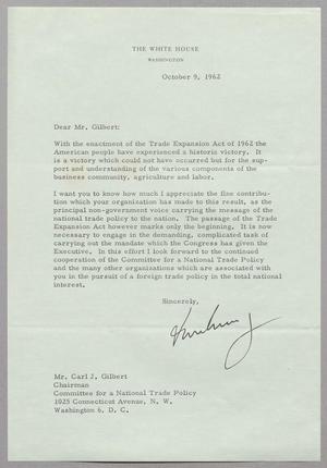 [Letter from President John F. Kennedy to Mr. Carl J. Gilbert, October 9, 1962]
