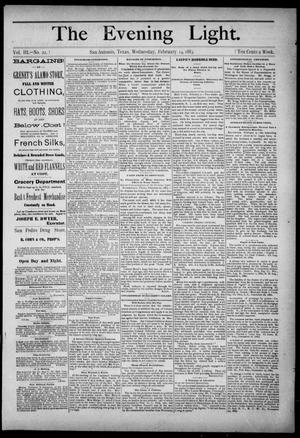 The Evening Light (San Antonio, Tex.), Vol. 3, No. 22, Ed. 1, Wednesday, February 14, 1883