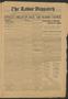 Newspaper: The Labor Dispatch (Galveston, Tex.), Vol. 5, No. 50, Ed. 1 Saturday,…