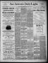Newspaper: San Antonio Daily Light (San Antonio, Tex.), Vol. 6, No. 86, Ed. 1, T…