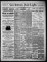 Thumbnail image of item number 1 in: 'San Antonio Daily Light (San Antonio, Tex.), Vol. 6, No. 95, Ed. 1, Monday, May 10, 1886'.