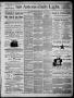 Thumbnail image of item number 1 in: 'San Antonio Daily Light (San Antonio, Tex.), Vol. 6, No. 142, Ed. 1, Saturday, July 3, 1886'.