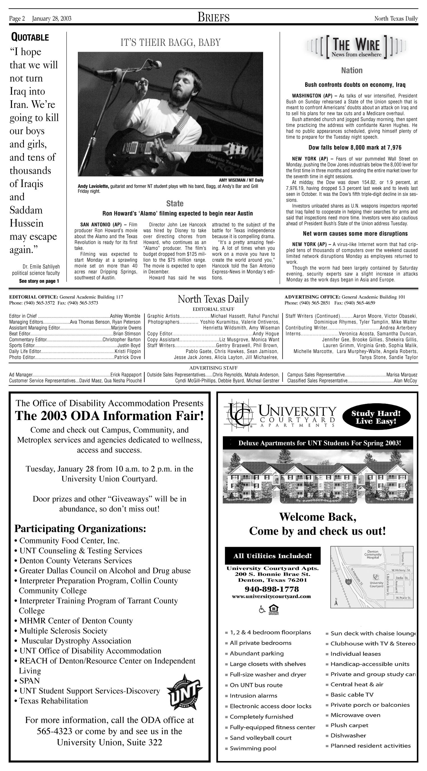 North Texas Daily (Denton, Tex.), Vol. 88, No. 9, Ed. 1 Tuesday, January 28, 2003
                                                
                                                    [Sequence #]: 2 of 8
                                                