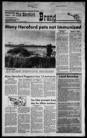 Primary view of object titled 'The Hereford Brand (Hereford, Tex.), Vol. 84, No. 21, Ed. 1 Wednesday, August 1, 1984'.