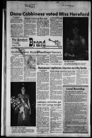 The Hereford Brand (Hereford, Tex.), Vol. 84, No. 25, Ed. 1 Tuesday, August 7, 1984