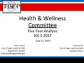 Report: Health & Wellness  Committee Five Year Analysis 2013-2017